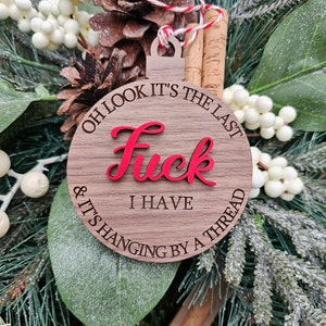 Funny 'Last Fuck' Hanging By A Thread Ornament