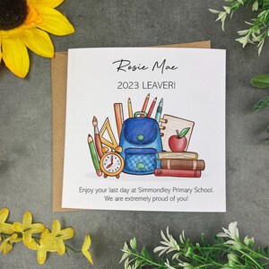 School Leaver Card, School Leaver 2023, Class of 2023, Last Day Of School Card, Personalised Card, Y6 Leaver Card, Last Day Of Primary Card