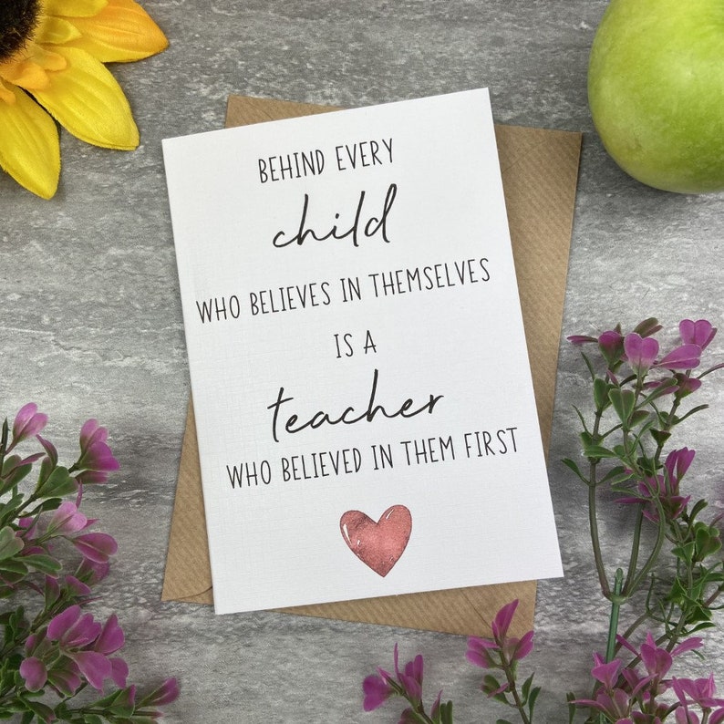 Behind Every Child is A Teacher Who Believed In Them First Card, Teacher Card, Teacher Appreciation, Thank You Card, End Of Term image 5