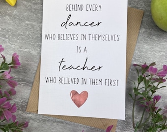 Behind Every Dancer is A Teacher Who Believed In Them First Card