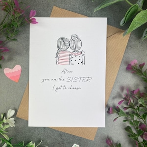 You Are The Sister I Got To Choose Personalised Card, Card for Friend, Gift Card, Cute Card, Personalised, Card for her, Friend Card