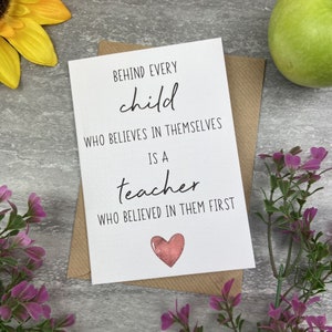 Behind Every Child is A Teacher Who Believed In Them First Card, Teacher Card, Teacher Appreciation, Thank You Card, End Of Term image 6