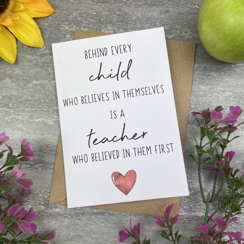 Behind Every Child is A Teacher Who Believed In Them First Card, Teacher Card, Teacher Appreciation, Thank You Card, End Of Term image 8