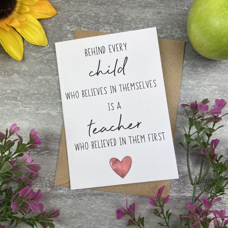 Behind Every Child is A Teacher Who Believed In Them First Card, Teacher Card, Teacher Appreciation, Thank You Card, End Of Term image 3
