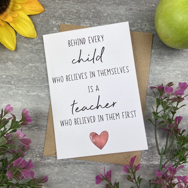 Behind Every Child is A Teacher Who Believed In Them First Card, Teacher Card, Teacher Appreciation, Thank You Card, End Of Term image 4