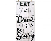 12 quot Wooden Sign Eat, Drink, Be Scary-Halloween Sign-Wreath Enhancement-Farmhouse-Home Decor-Wall Decor- Grapevine Wreath - Etsy Sign