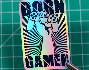 Holo Born Gamer Sticker - Handmade - Vinyl