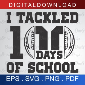 I tackled 100 days of school, Football SVG, Rugby SVG, 100th day of school, Cut File Cricut digital download