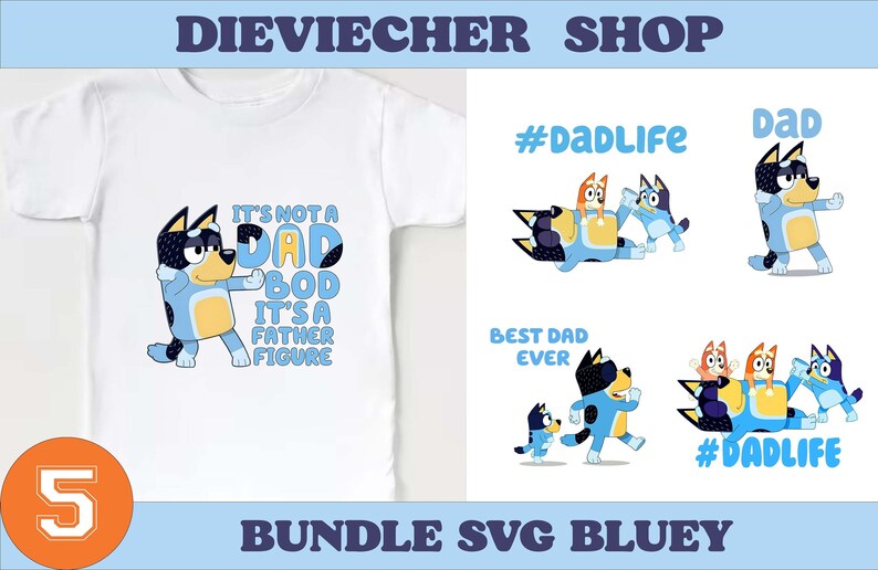 Bundle Bluey Dadlife SVG Sublimation 5 Files Bluey Father Etsy