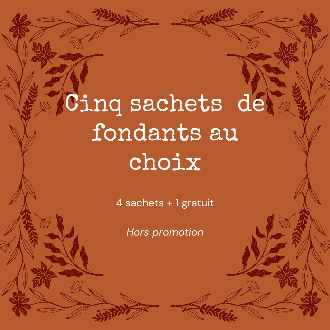 Cinq Fondants Parfumés Au Choix