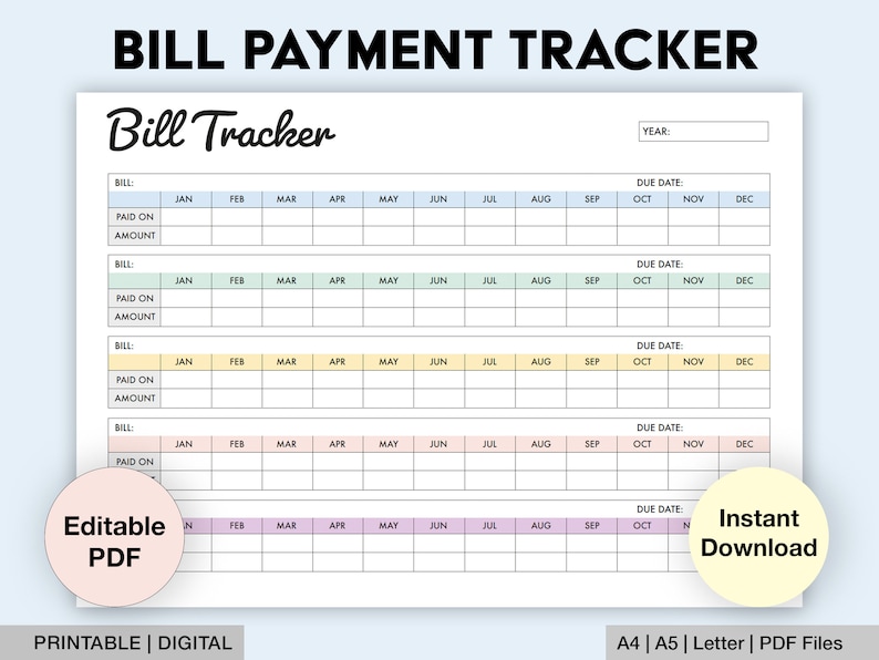 May include: A printable bill payment tracker with a pastel color scheme. The tracker has sections for bill name, due date, and monthly payments. The text "Bill Tracker" is at the top of the page. The text "Editable PDF" is in a circle at the bottom left of the page. The text "Instant Download" is in a circle at the bottom right of the page.