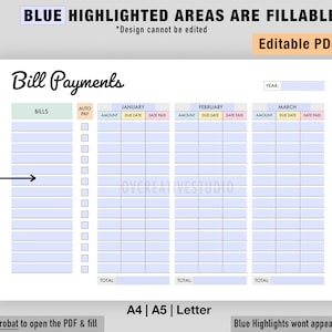 May include: A printable bill payment tracker with blue highlighted areas for filling in information. The tracker includes sections for bills, auto pay, amount, due date, and date paid. The months of January, February, and March are included. The text "Bill Payments" is at the top of the page. The text "Use Adobe Acrobat to open the PDF & fill" is at the bottom of the page.