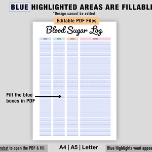 May include: Editable PDF printable blood sugar log with blue highlighted fillable areas. The log has columns for date, time, level, and notes. The text "Blood Sugar Log" is written in a decorative font.