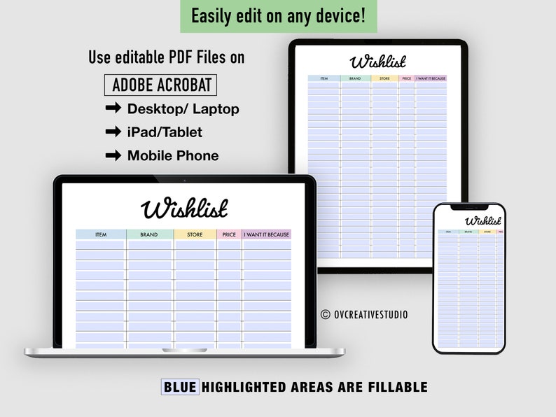 May include: A digital illustration of a wishlist template on a laptop, tablet, and smartphone. The template has columns for item, brand, store, price, and why you want it. The text "BLUE HIGHLIGHTED AREAS ARE FILLABLE" is at the bottom of the image.