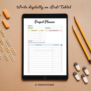 May include: A digital project planner on a tablet with a light blue background. The planner has sections for project name, start date, end date, milestones, date, goals and objectives, progress, action plan, and due date. The tablet is on a brown surface with yellow pencils, orange erasers, and silver paper clips.