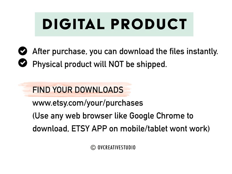 K&ouml;nnte beinhalten: Eine Grafik mit Produktinformationen f&uuml;r ein digitales Produkt mit gr&uuml;nem und wei&szlig;em Hintergrund. Der Text lautet "DIGITALES PRODUKT" in Schwarz. Der Text darunter erkl&auml;rt, dass die Dateien nach dem Kauf sofort heruntergeladen werden k&ouml;nnen. Au&szlig;erdem wird darauf hingewiesen, dass ein physisches Produkt nicht versandt wird. Der Text "FIND YOUR DOWNLOADS" befindet sich in einem peachfarbenen Kasten. Der Text darunter erkl&auml;rt, dass die Dateien von www.etsy.com/your/purchases heruntergeladen werden k&ouml;nnen. Der Text erkl&auml;rt auch, dass die Etsy-App auf Mobilger&auml;ten oder Tablets nicht funktioniert. Der Text "OVCREATIVESTUDIO" befindet sich in der unteren rechten Ecke.