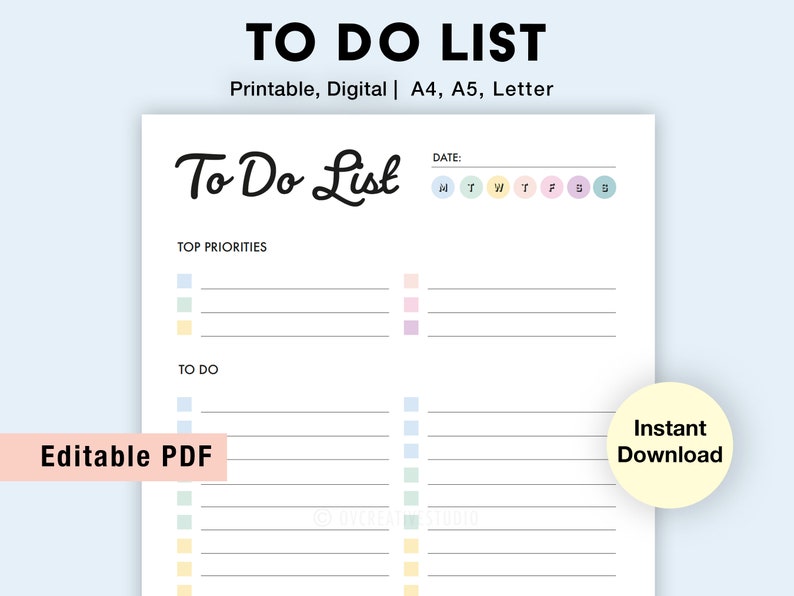 May include: A printable to-do list with a light blue, light green, and yellow color scheme. The list is divided into two sections: "Top Priorities" and "To Do". The list also includes a date section and a section for the days of the week. The text "Editable PDF" and "Instant Download" are also included.