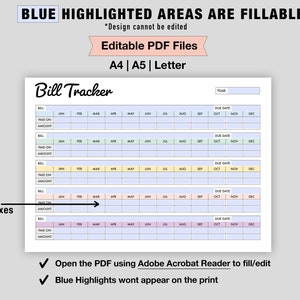 May include: A printable bill tracker with blue highlighted areas for filling in information. The tracker includes sections for bill, paid on, amount, due date, and months of the year. The text "Fill the blue boxes in PDF" is included in the image.