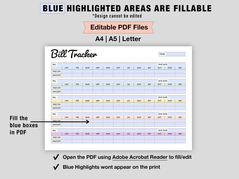 May include: A printable bill tracker with blue highlighted areas for filling in information. The tracker includes sections for bill, paid on, amount, due date, and months of the year. The text "Fill the blue boxes in PDF" is included in the image.