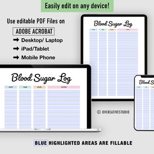 May include: A digital image showing a blood sugar log printable on a laptop, tablet, and phone. The printable is designed to track date, time, blood sugar level, and notes. The blue highlighted areas are fillable.