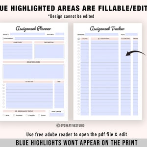 May include: A printable assignment planner and tracker with blue highlighted areas for filling in information. The planner has sections for subject, assignment, objectives, ideas/resources, to-do list, due date, and final grade. The tracker has sections for semester, year, class, assignment, due date, and grade.