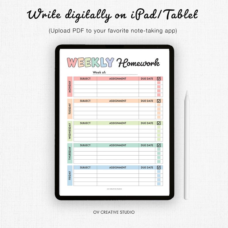 May include: A digital weekly homework planner displayed on a black tablet. The planner features colorful sections for each day of the week, with fields for subject, assignment, and due date. A white stylus rests beside the tablet. Text at the top reads "Write digitally on iPad/Tablet."