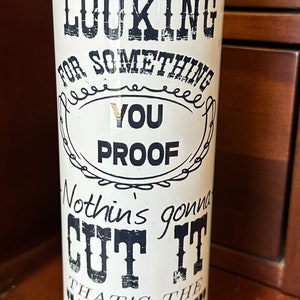 You proof 20oz  tumbler