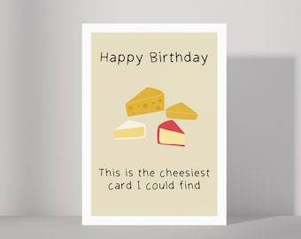 Funny Cheesy Birthday Card, Funny Pun Greeting Card For Partner, Happy Birthday Card, Cheese Birthday Card For Best Friend, Corny Pun Card