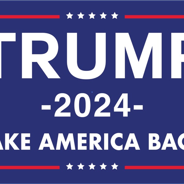 Trump 4" x 6" Stickers. Trump 2024 Take America Back, Made in USA, waterproof, high quality, Trump 2024 sticker