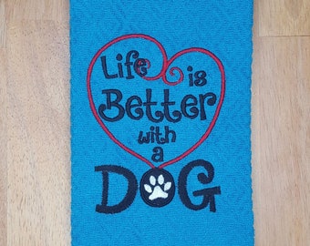 Life Is Better With A Dog Embroidered Hand Towel - Great Gift For A Dog Lover - Big Red Heart - White Paw Print