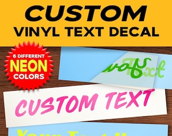 CUSTOM Neon Highlighter Vinyl Text Decal - Make Your Own Fluorescent Sticker - Car, Window, Laptop, etc- Any Text, Words, Name - Waterproof!