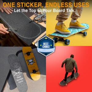 May include: The image showcases skateboards with various designs, including a skull and crossbones, and the text "Your Design Here." One skateboard is being used by a person. The text "ONE STICKER, ENDLESS USES" and "Let the Top of Your Board Talk" are also visible.