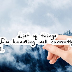 List of things I'm handling well currently Sticker,  Anxiety Sticker