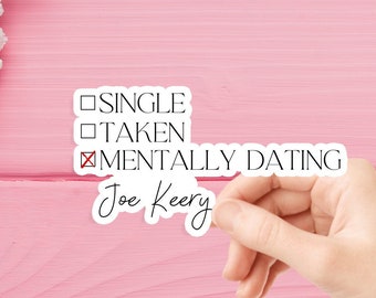 Mentally dating Joe Keery Sticker Waterproof Sticker