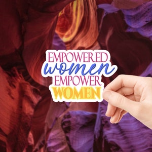 Empowered women Empower women Sticker, Feminist Sticker