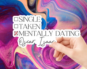 Mentally dating Oscar Isaac Sticker Waterproof Sticker
