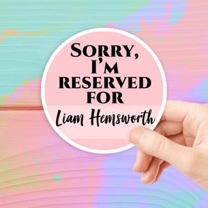 Przepraszam, jestem zarezerwowany dla Liam Hemsworth Naklejka wodoodporna Naklejka