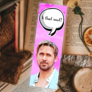 Is that smut? - Ryan Gosling Bookmark