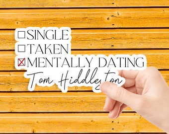 Mentally dating Tom Hiddleston Sticker Waterproof Sticker