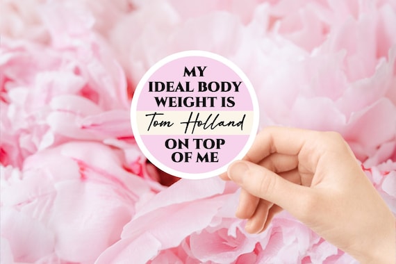 Tom Holland Ideal Body Weight Glossy Sticker, Waterproof Vinyl Decal