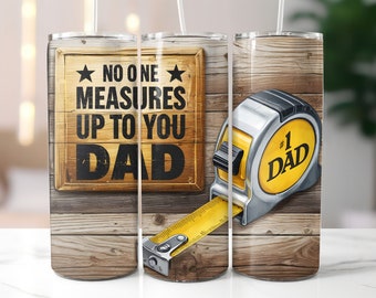 Fathers Day Tumbler Wrap Designs Best Dad 20oz Skinny Tumbler Wrap Png Funny Dad Sublimation Designs No One Measures Up To You Dad Png