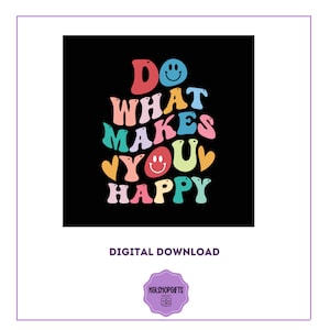 Do what makes you happy design