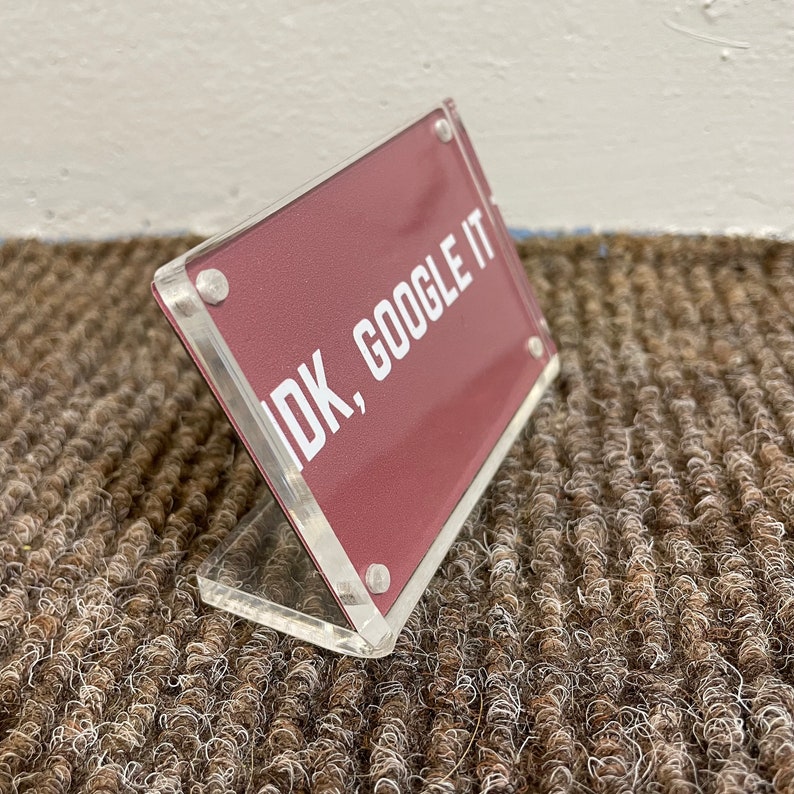 IDK Google It Desk / Home Sign - Etsy