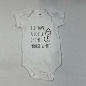 I&#39;ll Have a Bottle of the House White Baby Onsie