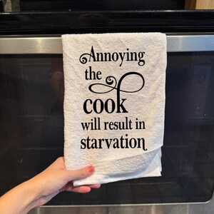 Annoying the cook will result in starvation kitchen towel