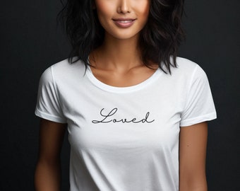 Womens T Shirt "Loved" with Scripture