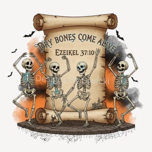 May include: Illustration of four dancing skeletons with blue accents, in front of a scroll with the text "DRY BONES COME ALIVE" and "EZEKIEL 37:10". The background has orange and black hues, with bats flying around.