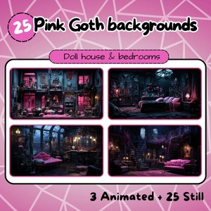 May include: A collage of four images showing different pink goth dollhouse and bedroom backgrounds. The text "25 Pink Goth backgrounds" and "Doll house & bedrooms" is visible in the image. The text "3 Animated + 25 Still" is also visible in the image.
