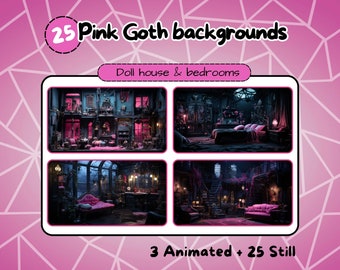 May include: A collage of four images showing different pink goth dollhouse and bedroom backgrounds. The text "25 Pink Goth backgrounds" and "Doll house & bedrooms" is visible in the image. The text "3 Animated + 25 Still" is also visible in the image.