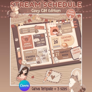 May include: A digital stream schedule template with a cozy cat theme. The design features a planner layout with dates, times, and game titles. Includes the text "Stream Schedule" and "Cozy Cat Edition". The Canva logo is visible.